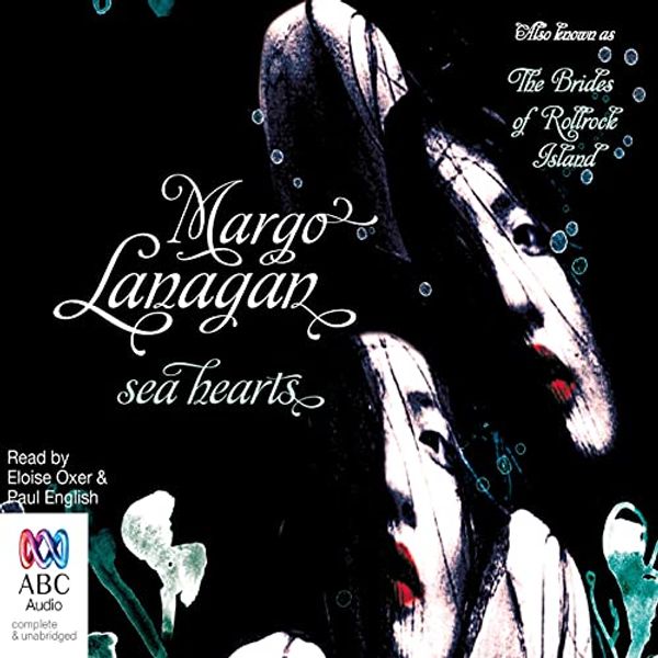 Cover Art for B00NWHOKBI, Sea Hearts by Margo Lanagan