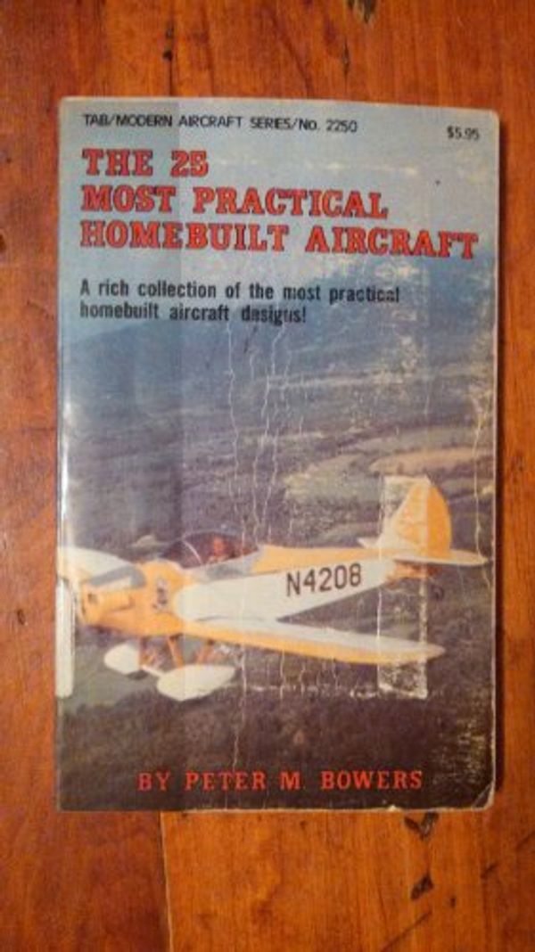 Cover Art for 9780830622504, 25 Most Practical Home-built Aircraft by Peter M. Bowers