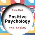 Cover Art for 9781138551954, Positive Psychology: The Basics by Rona Hart