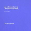 Cover Art for 9780415419178, An Introduction to Television Studies by Jonathan Bignell