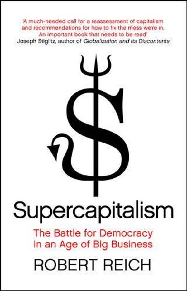 Cover Art for 9781848310070, Supercapitalism by Robert B. Reich