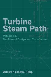 Cover Art for 9781593700102, Turbine Steam Path Mechanical Design and Manufacture: v. 3b by William P. Sanders