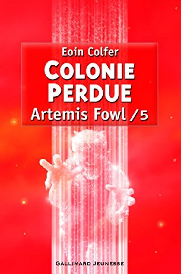 Cover Art for 9782070610495, Artemis Fowl, Tome 5 : Colonie perdue by Eoin Colfer