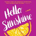 Cover Art for 9781476789330, Hello, Sunshine by Laura Dave