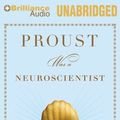 Cover Art for 9781455875313, Proust Was a Neuroscientist by Jonah Lehrer