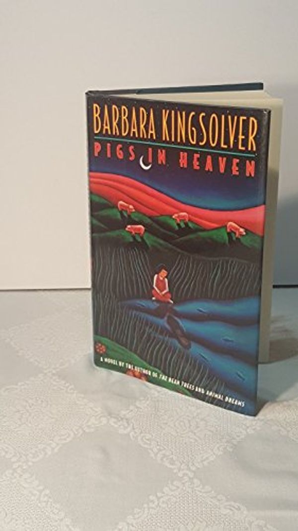 Cover Art for 9780060168018, Pigs in Heaven by Barbara Kingsolver