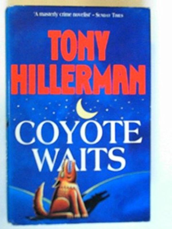 Cover Art for 9780718133771, Coyote Waits by Tony Hillerman