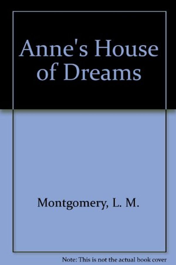 Cover Art for 9781576463130, Anne's House of Dreams by L. M. Montgomery