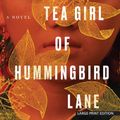 Cover Art for 9781432837723, The Tea Girl of Hummingbird Lane by Lisa See