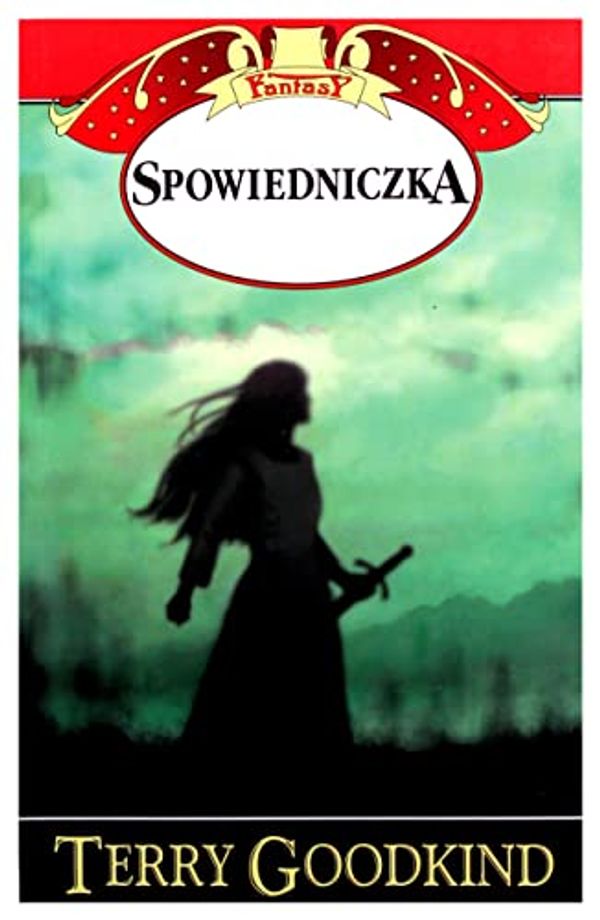 Cover Art for 9788380624023, Spowiedniczka by Terry Goodkind