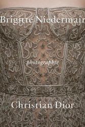 Cover Art for 9780847871162, Photographie: Christian Dior by Brigitte Niedermair by Brigitte Niedermair