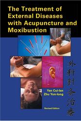 Cover Art for 9780936185804, The Treatment of External Diseases With Acupuncture and Moxibustion by Yan Cui-Lan