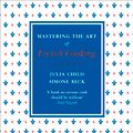 Cover Art for 9780241956472, Mastering the Art of French Cooking, Volume 2 by Julia Child, Simone Beck