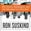 Cover Art for 9780062092557, Confidence Men: Wall Street, Washington, and the Education of a President by Ron Suskind