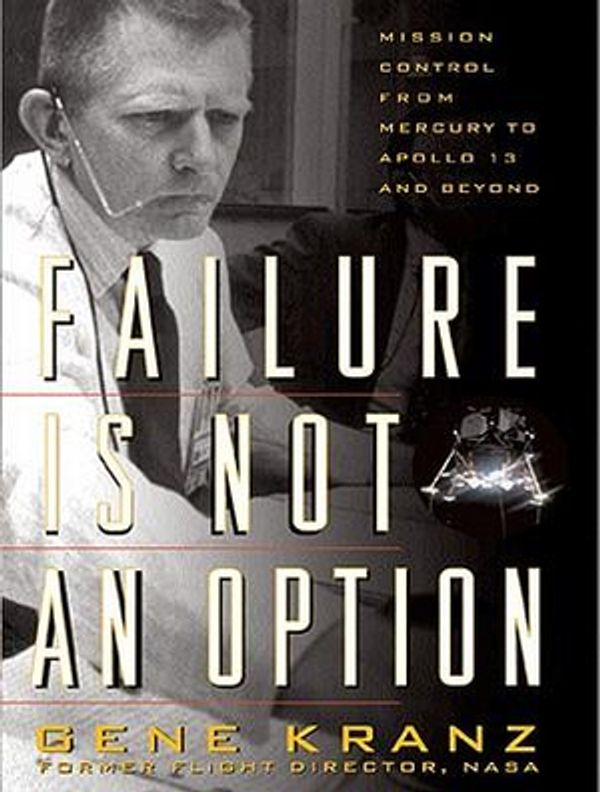 Cover Art for 9781452603902, Failure is Not an Option by Gene Kranz