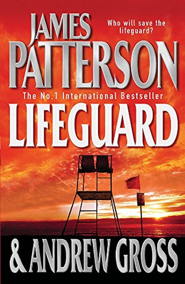 Cover Art for 9780755325672, Lifeguard by James Patterson, Andrew Gross