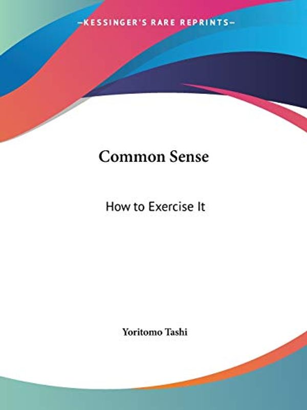 Cover Art for 9780766102514, Common Sense by Yoritomo Tashi