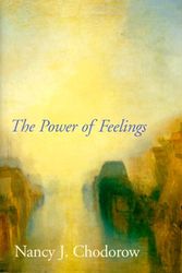Cover Art for 9780300079593, The Power of Feelings: Personal Meaning in Psychoanalysis, Gender, and Culture by Nancy Chodorow