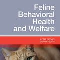 Cover Art for B013I1QYSO, Feline Behavioral Health and Welfare - E-Book by Ilona Rodan, Sarah Heath