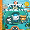 Cover Art for 9780857072733, Octonauts: Meet the Crew! by Simon & Schuster UK
