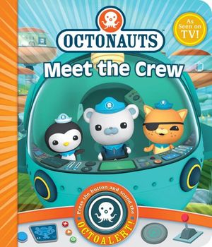 Cover Art for 9780857072733, Octonauts: Meet the Crew! by Simon & Schuster UK