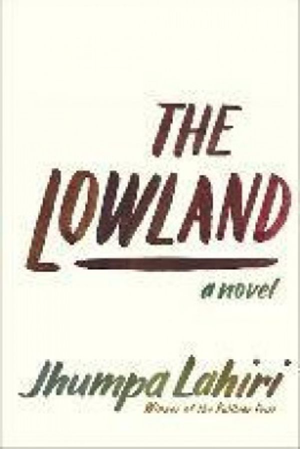 Cover Art for 9780307265746, The Lowland by Jhumpa Lahiri