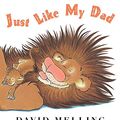 Cover Art for 9780340999844, Just Like My Dad by David Melling