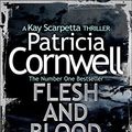 Cover Art for 9780007592944, Flesh and Blood by Patricia Cornwell