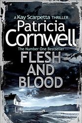 Cover Art for 9780007592944, Flesh and Blood by Patricia Cornwell