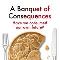 Cover Art for 9780670079056, A Banquet of Consequences by Satyajit Das