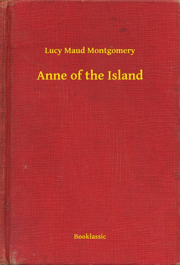 Cover Art for 9789635238705, Anne of the Island by Lucy Maud Montgomery