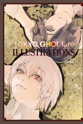 Cover Art for 9781974717422, Tokyo Ghoul: Re Illustrations: Zakki by Sui Ishida