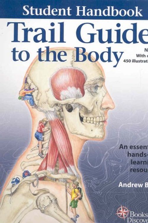 Cover Art for 9780965853460, Trail Guide to the Body by Andrew Biel