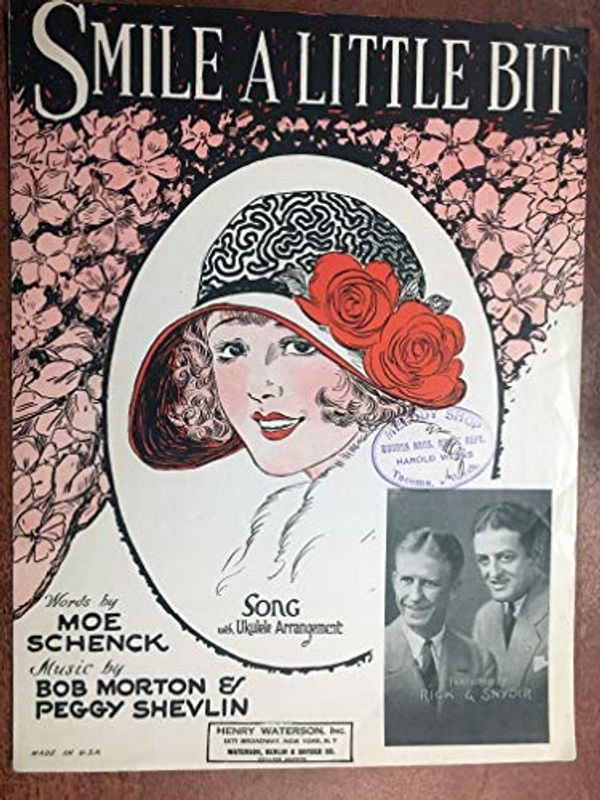Cover Art for B07MJY3WCZ, SMILE A LITTLE BIT (Bob Morton SHEET MUSIC pristine condition) 1925 as performed by Rick and Snyder (pictured) by Unknown