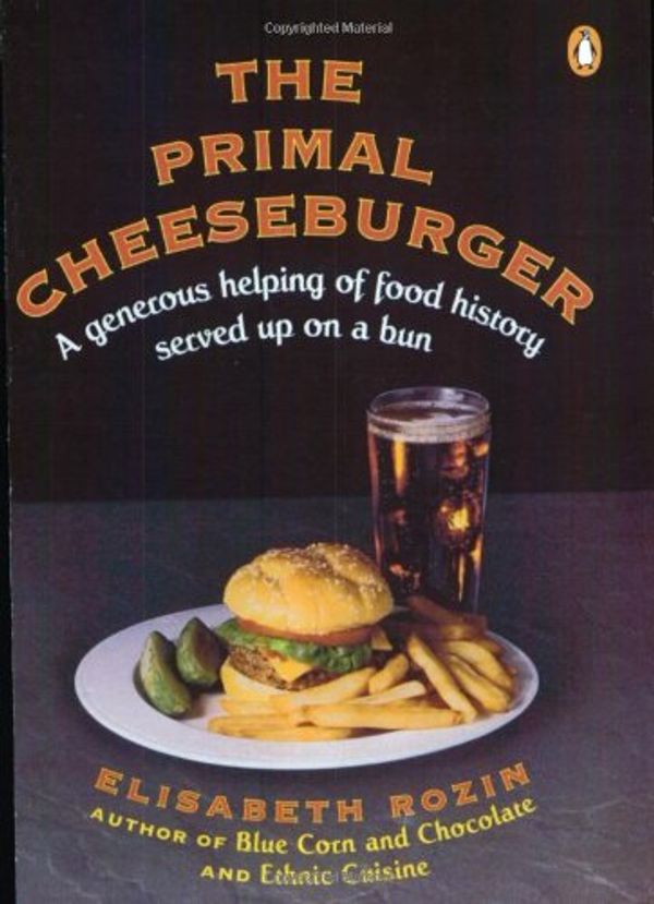 Cover Art for 9780140178432, The Primal Cheeseburger by Elisabeth Rozin