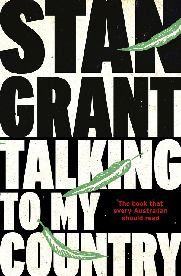 Cover Art for 9781460706817, Talking to My Country by Stan Grant