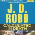 Cover Art for 9781469291949, Calculated in Death by J. D. Robb