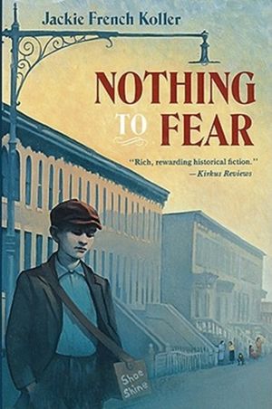 Cover Art for 9780152575823, Nothing to Fear by Jackie French Koller