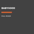 Cover Art for 9780553752212, Babyhood by Paul Reiser