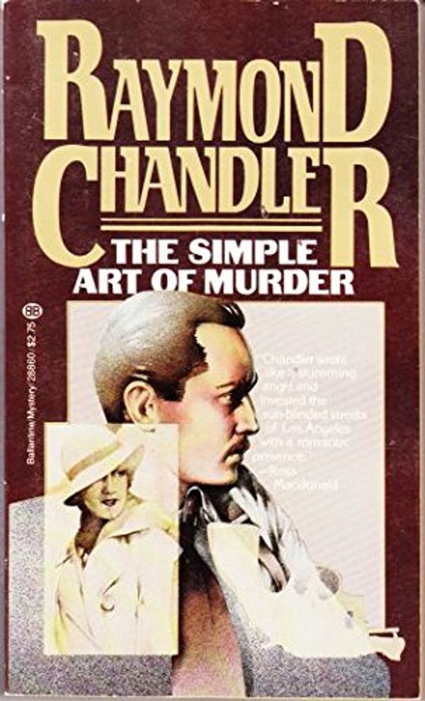 Cover Art for 9780345288608, The Simple Art of Murder by Raymond Chandler