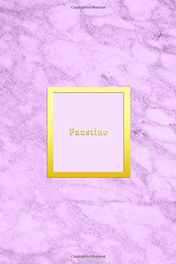 Cover Art for 9781710712773, Faustine: Custom dot grid diary for girls - Cute personalised gold and marble diaries for women - Sentimental keepsake journal intime - sweet light pink colour by Aabatronas Diary