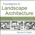 Cover Art for 9781118129470, Foundations of Landscape Architecture by Norman Booth