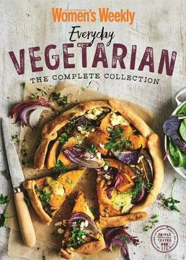 Cover Art for 9781925865110, Everyday Vegetarian The Complete Collection by The Australian Women's Weekly, The Australian Women's Weekly