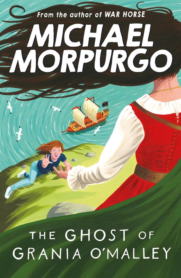 Cover Art for 9781405233408, The Ghost of Grania O'Malley by Michael Morpurgo