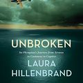 Cover Art for 9780375990625, Unbroken (the Young Adult Adaptation)An Olympian's Journey from Airman to Castaway to C... by Laura Hillenbrand