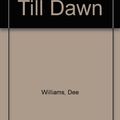 Cover Art for 9781444810554, Lights Out Till Dawn by Dee Williams