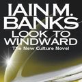 Cover Art for 9781857239690, Look to Windward by Iain M. Banks