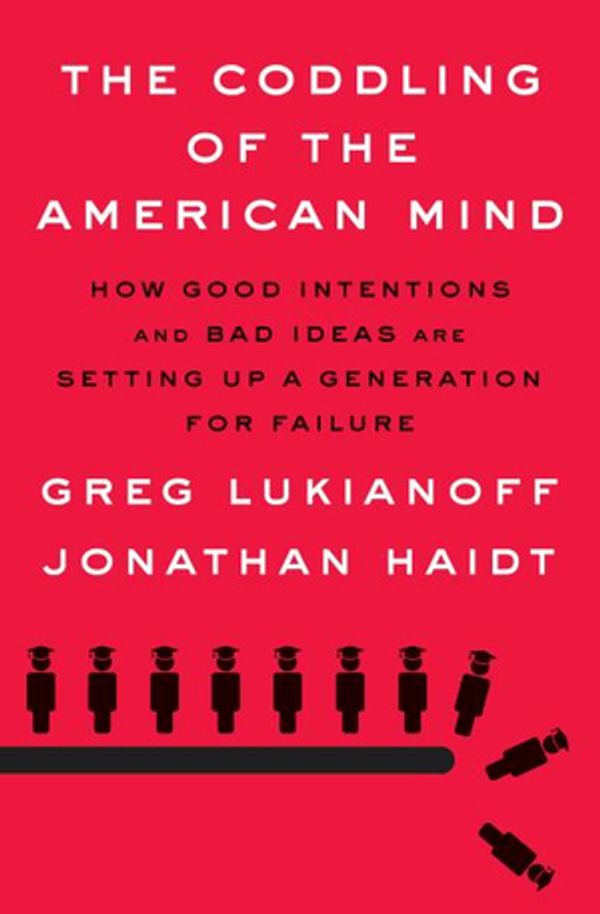 Cover Art for 9780735224896, The Coddling of the American Mind by Greg Lukianoff