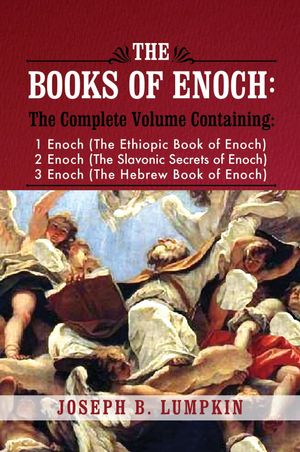 Cover Art for 9781933580807, The Books of Enoch by Joseph B. Lumpkin