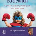 Cover Art for B00UVMXAXQ, Body Safety Education: A parents' guide to protecting kids from sexual abuse by Jayneen Sanders